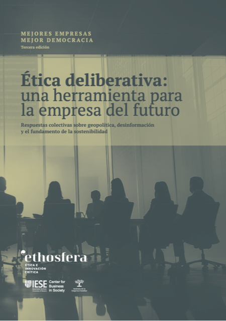 Mejores Empresas, Mejor Democracia. Ética deliberativa: una herramienta para la empresa del futuro